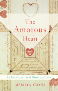 Marilyn Yalom, The Amorous Heart