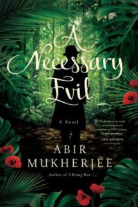 A Necessary Evil by Abir Mukherjee