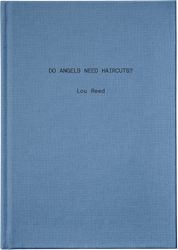 Lou Reed Poetry Book: 'Do Angels Need Haircuts?' Review