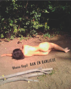 Bhanu Kapil Ban en Banlieue