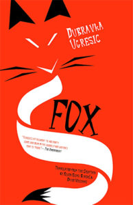 Dubravka Ugresic, Fox