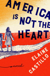 Elaine Castillo, America is Not the Heart