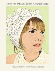 Nathalie Leger, Suite for Barbara Loden