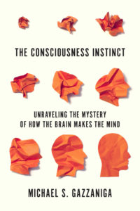 The Consciousness Instinct Michael S. Gazzaniga