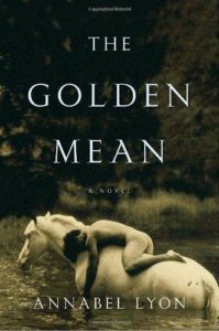 The Golden Mean Annabel Lyon