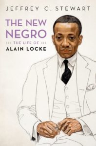 The New Negro The Life of Alain Locke Jeffrey C. Stewart