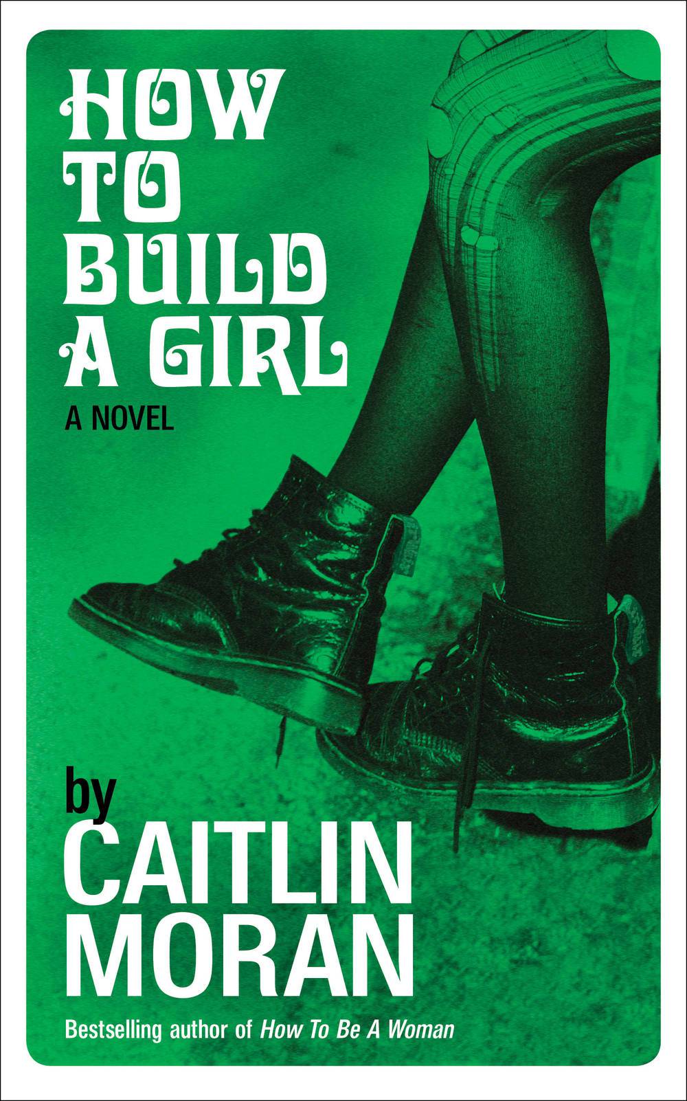 caitlin moran how to build a girl