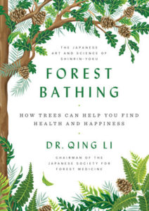 Dr. Qing Li, Forest Bathing