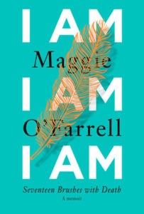 Maggie O’Farrell I Am I Am I Am