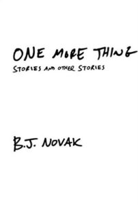 B.J. Novak, One More Thing 