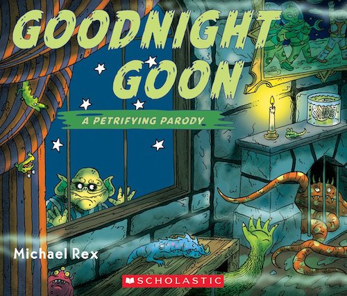 Goodnight Goon: A Petrifying Parody, Michael Rex
