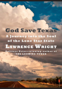 God Saves Texas Lawrence Wright