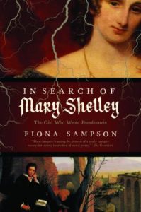 In Search of Mary Shelley Fiona Sampson