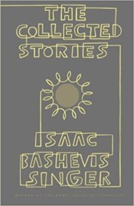 Isaac Bashevis Singer Collected Stories