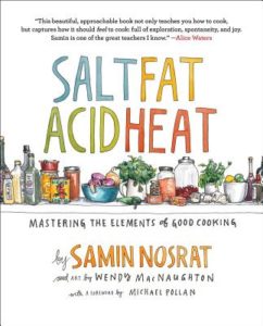 Samin Nosrat Salt, Fat, Acid, Heat