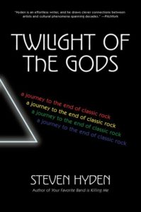 Twilight of the Gods Steven Hyden