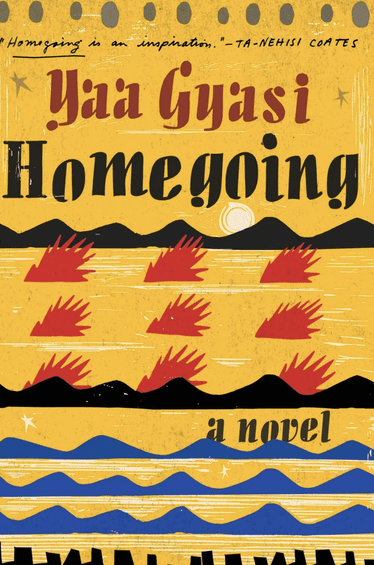 homegoing yaa gyasi