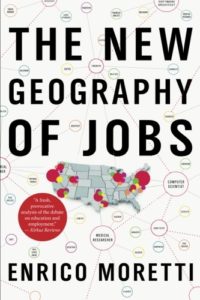 Enrico Moretti, The New Geography of Jobs