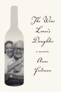 Anne Fadiman The Wine Lover’s Daughter