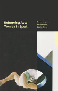 Balancing Act Women in Sport