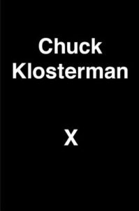 Chuck Klosterman X