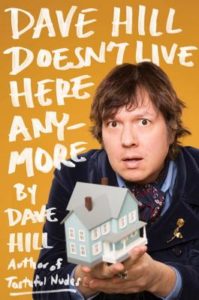 Dave Hill Dave Hill Doesn’t Live Here Anymore