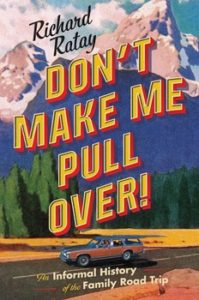 Don't Make Me Pull Over! Richard Ratay