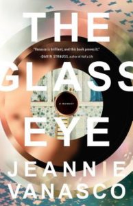 Jeannie Vanasco The Glass Eye