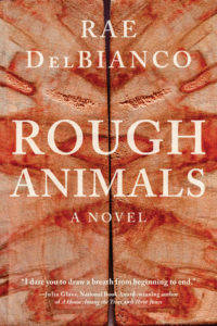 Rough Animals, Rae DelBianco