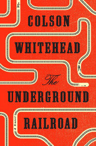 Colson Whitehead, The Underground Railroad