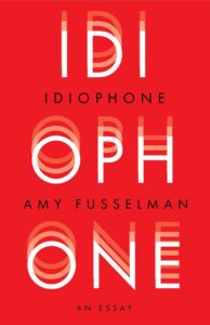 Amy Fusselman Idiophone