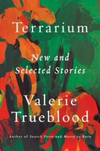 Terrarium - Valerie Trueblood