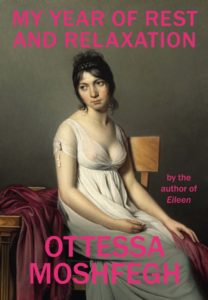 Ottessa Moshfegh, My Year of Rest and Relaxation