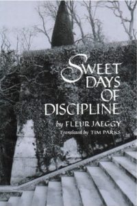 Fleur Jaeggy, Sweet Days of Discipline