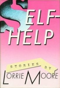 lorrie Moore self-help