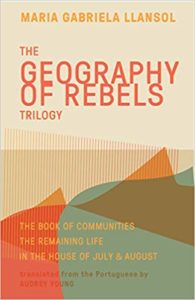 Maria Gabriela Llansol, The Geography of Rebels Trilogy