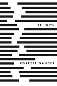 Forrest Gander, Be With