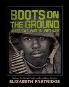 Elizabeth Partridge, Boots on the Ground: America’s War in Vietnam