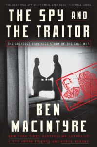 Ben Macintyre, The Spy and the Traitor