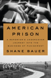 Shane Bauer, American Prison