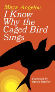 Maya Angelou, I Know Why the Caged Bird Sings