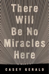 Casey Gerald, There Will Be No Miracles Here, Riverhead Books; design by Grace Han (October 2, 2018)