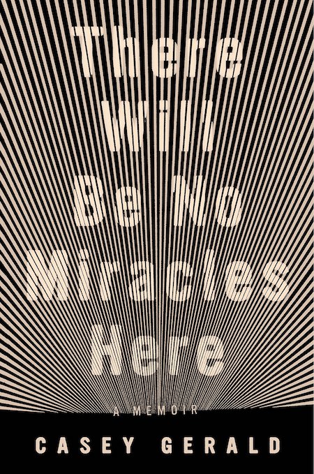 Casey Gerald, <em>There Will Be No Miracles Here</em>, Riverhead Books; design by Grace Han (October 2, 2018)