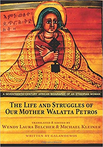 The Life and Struggles of Our Mother Walatta Petros 