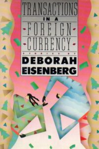 Deborah Eisenberg, Transactions in a Foreign Currency