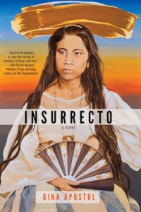 Gina Apostol, Insurrecto, Soho Press; design by Janine Agro, art by BenCab. (November 11, 2018)