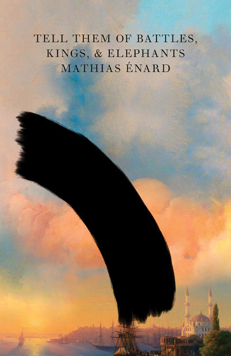 Mathias Énard, <em>Tell Them of Battles, Kings, and Elephants</em>, tr. Charlotte Mandell, New Directions; design by Peter Mendelsund. (November 27, 2018)