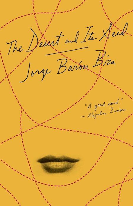 Jorge Barón Biza, <em>The Desert and Its Seed</em>, Oliver Munday