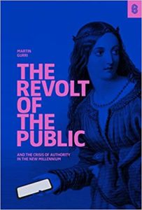 The Revolt of the Public and the Crisis of Authority in the New Millennium