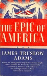 James Truslow Adams, The Epic of America